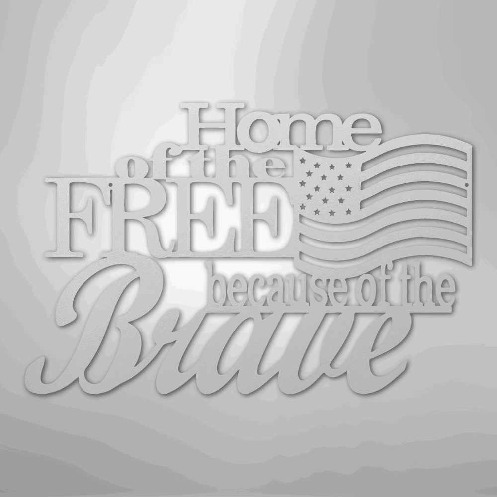 Home of the Free - Steel Sign - Giftinum