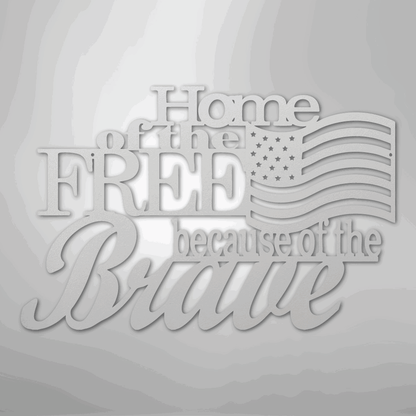 Home of the Free - Steel Sign - Giftinum