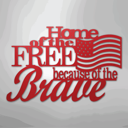 Home of the Free - Steel Sign - Giftinum