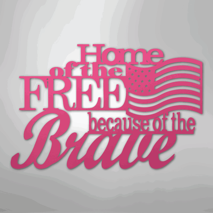 Home of the Free - Steel Sign - Giftinum