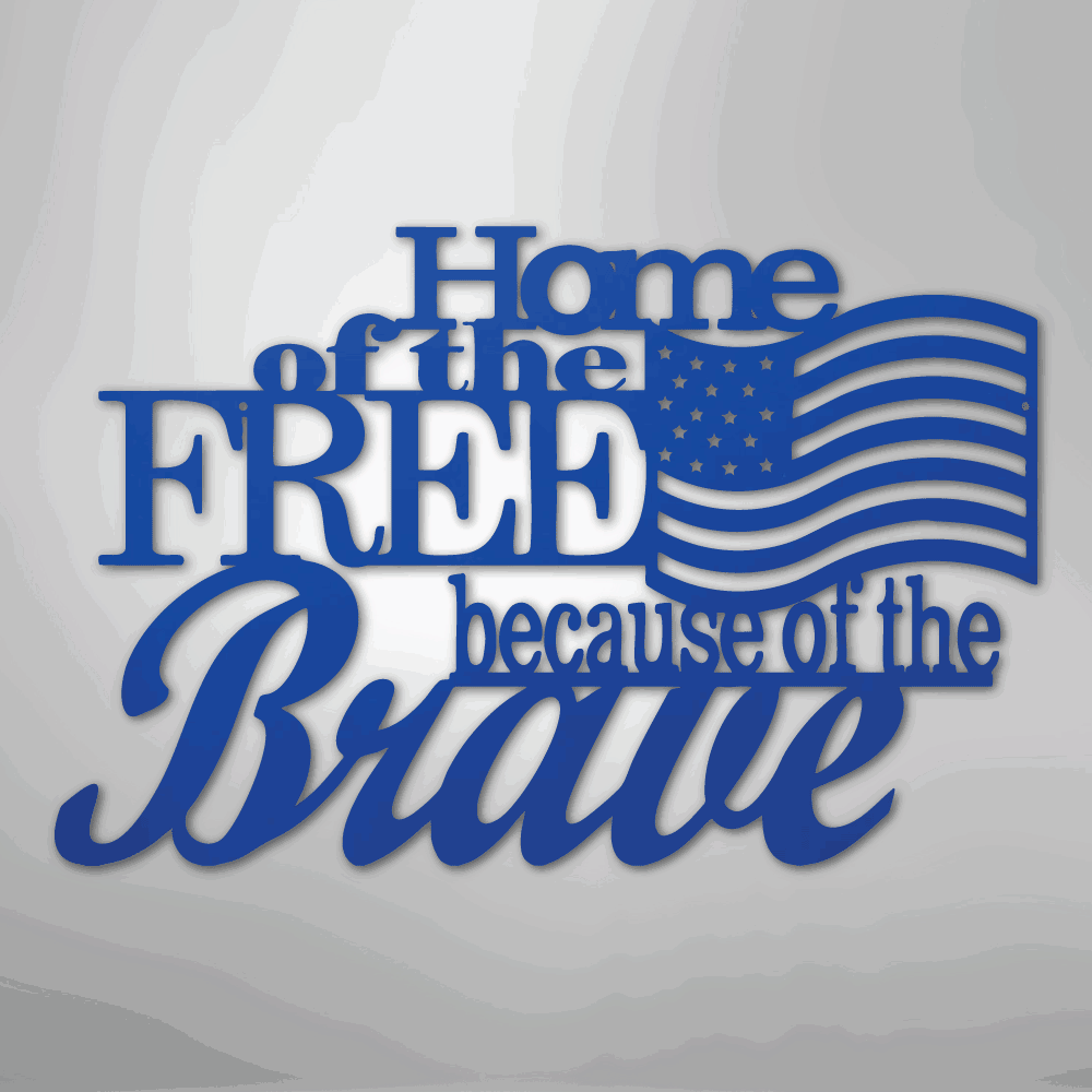 Home of the Free - Steel Sign - Giftinum