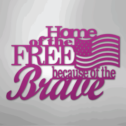 Home of the Free - Steel Sign - Giftinum