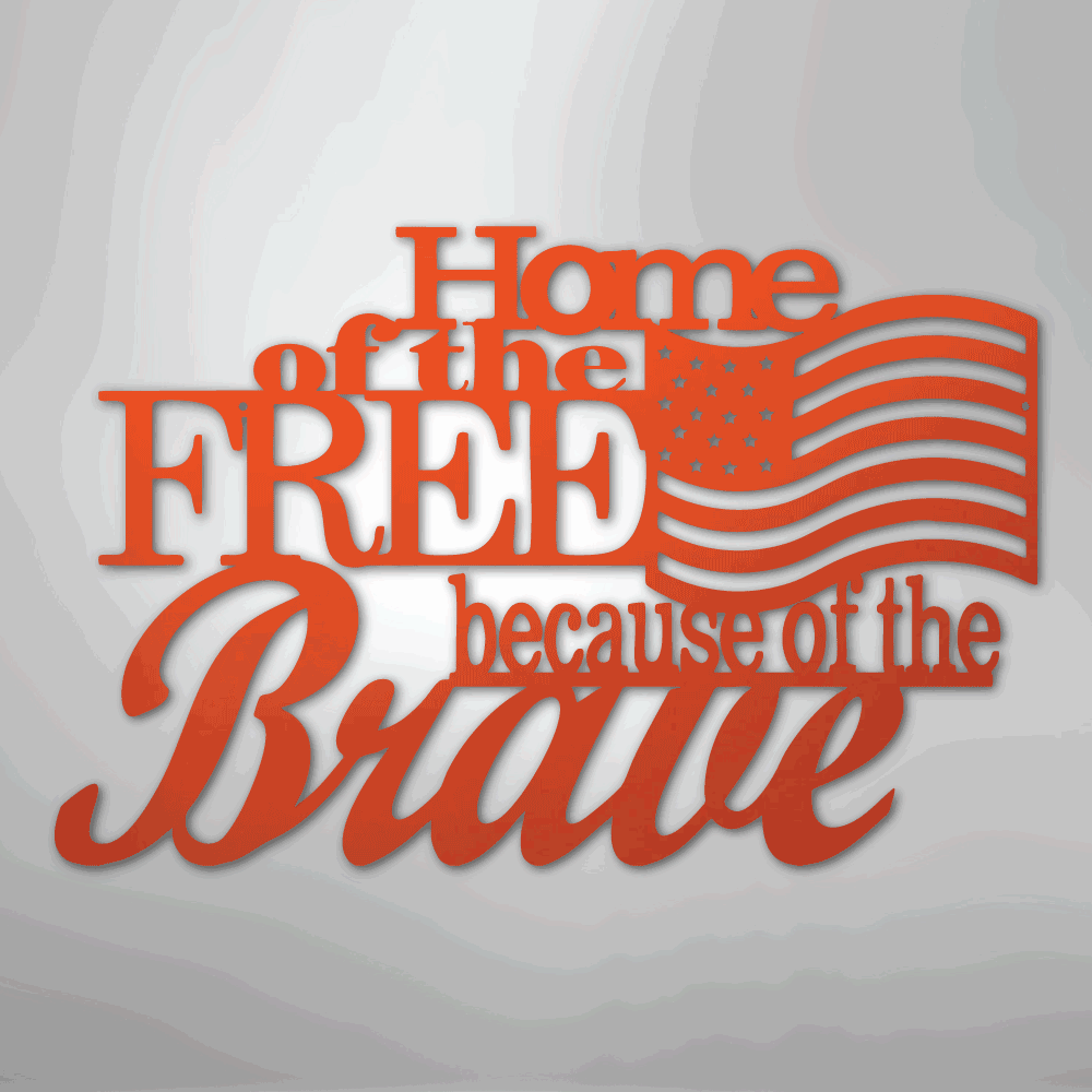 Home of the Free - Steel Sign - Giftinum