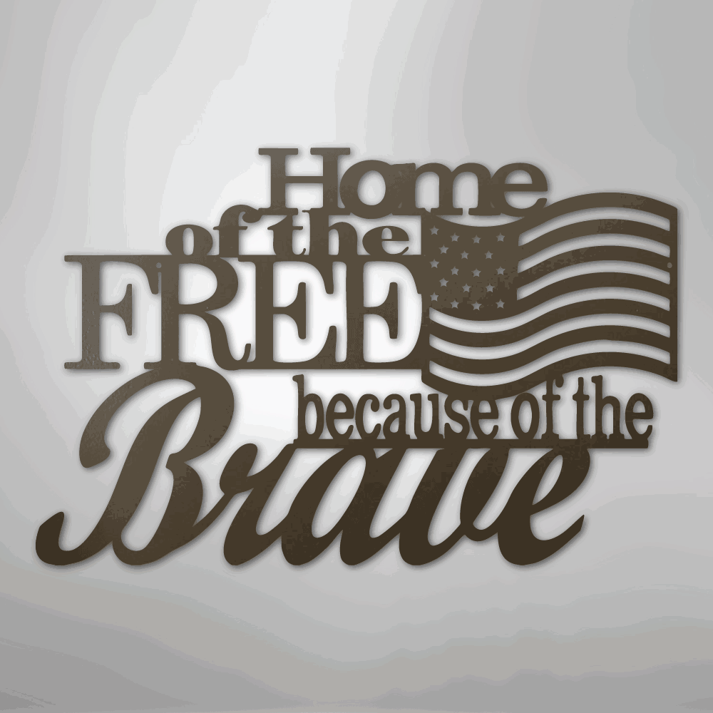 Home of the Free - Steel Sign - Giftinum