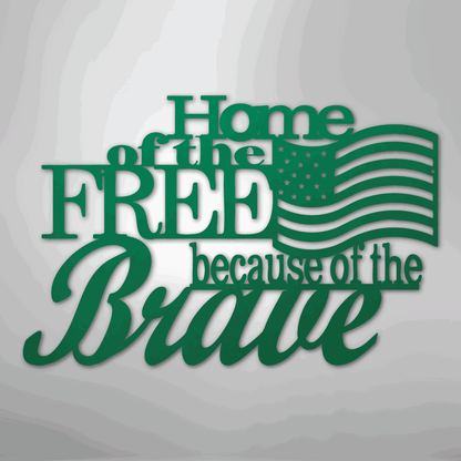 Home of the Free - Steel Sign - Giftinum