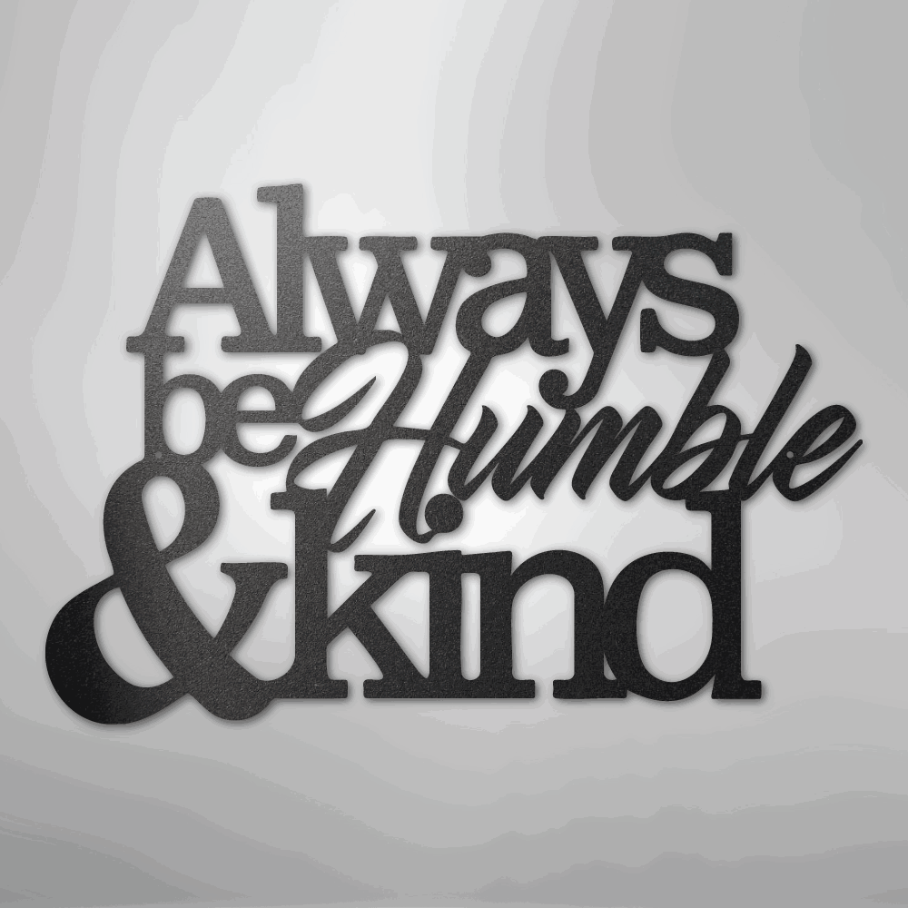 Humble and Kind - Steel Sign - Giftinum