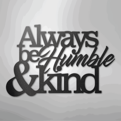 Humble and Kind - Steel Sign - Giftinum