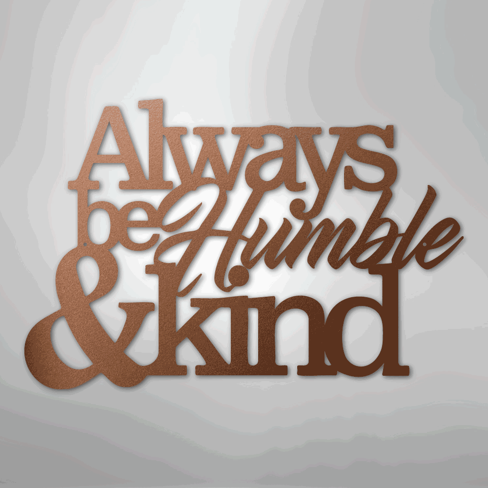 Humble and Kind - Steel Sign - Giftinum