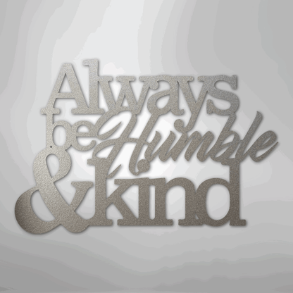 Humble and Kind - Steel Sign - Giftinum