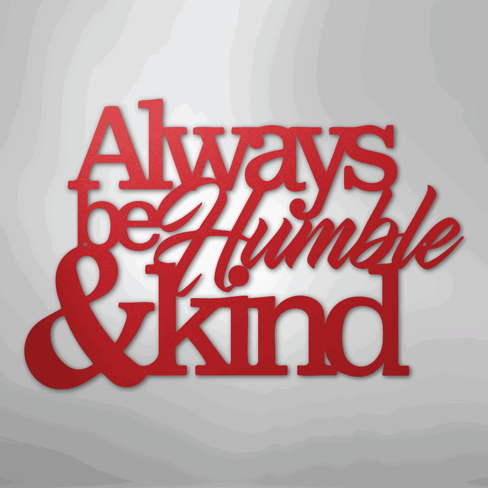 Humble and Kind - Steel Sign - Giftinum