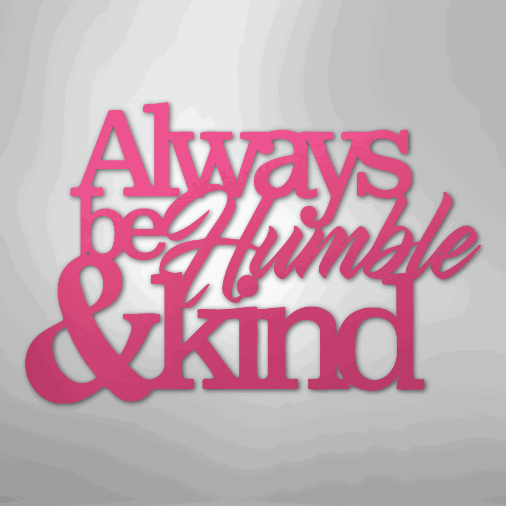 Humble and Kind - Steel Sign - Giftinum