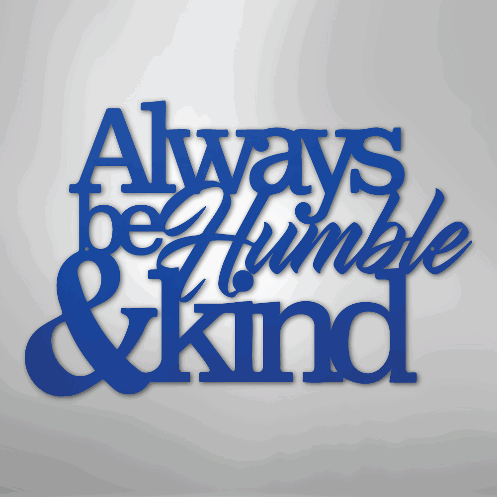 Humble and Kind - Steel Sign - Giftinum