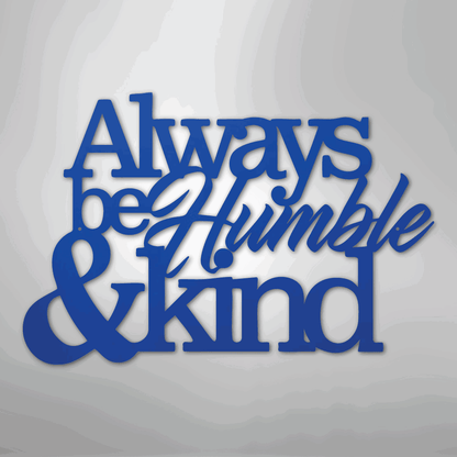 Humble and Kind - Steel Sign - Giftinum