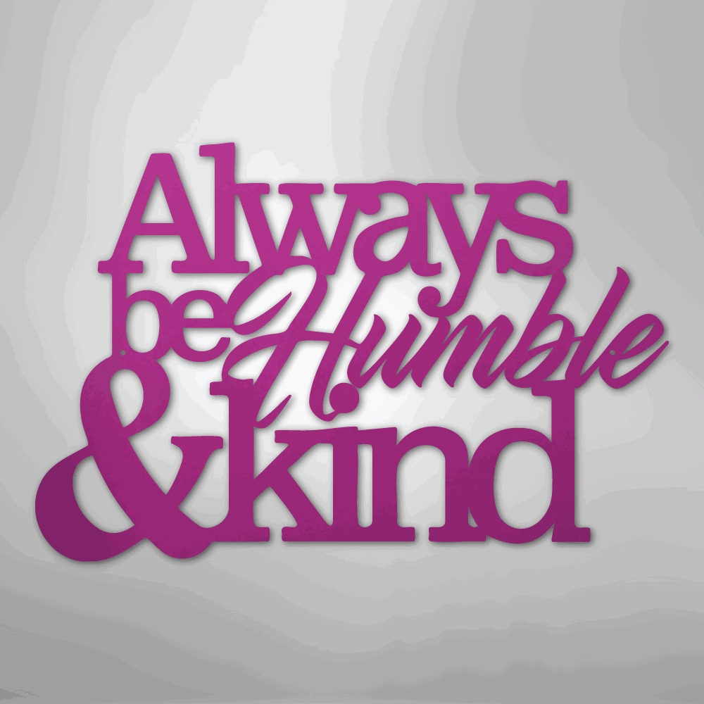 Humble and Kind - Steel Sign - Giftinum
