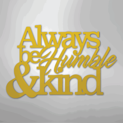Humble and Kind - Steel Sign - Giftinum