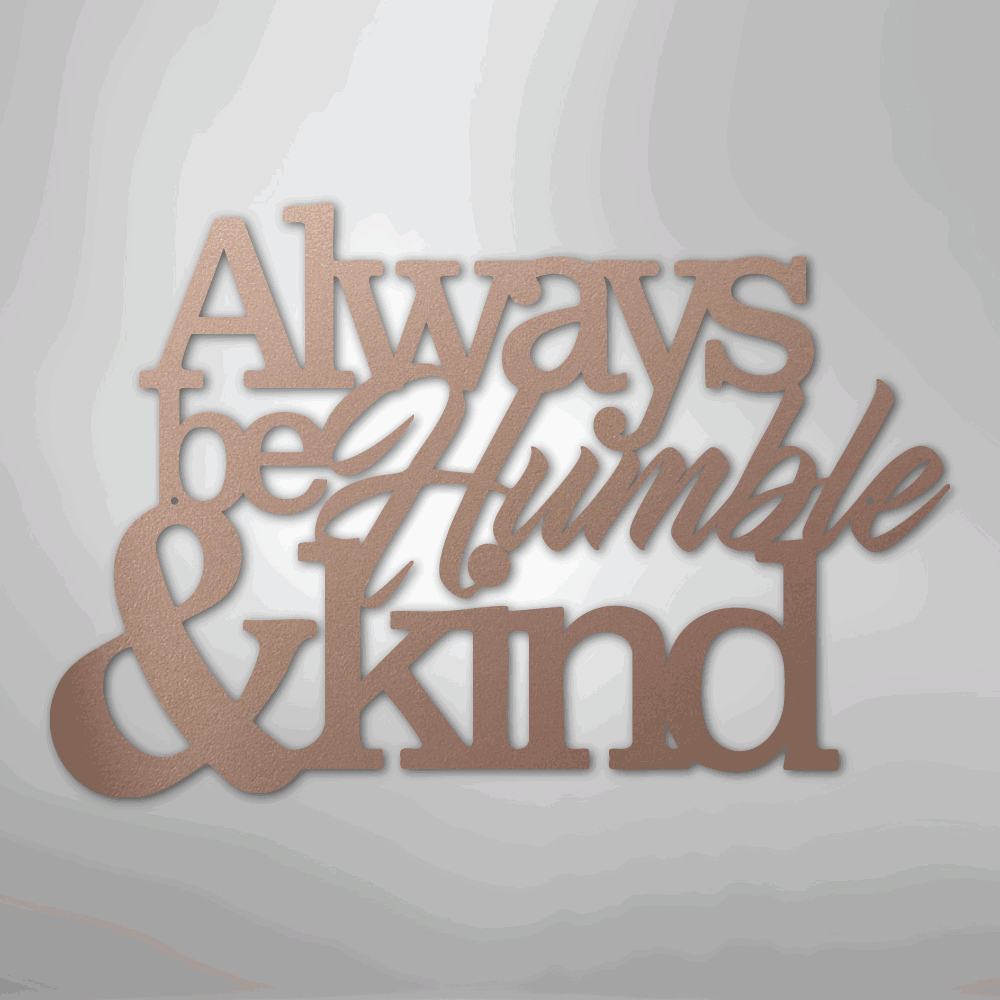 Humble and Kind - Steel Sign - Giftinum