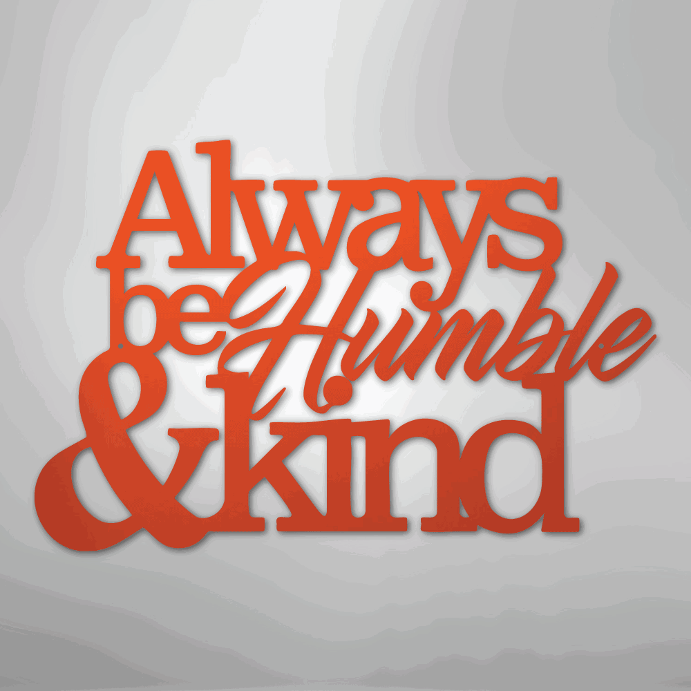 Humble and Kind - Steel Sign - Giftinum