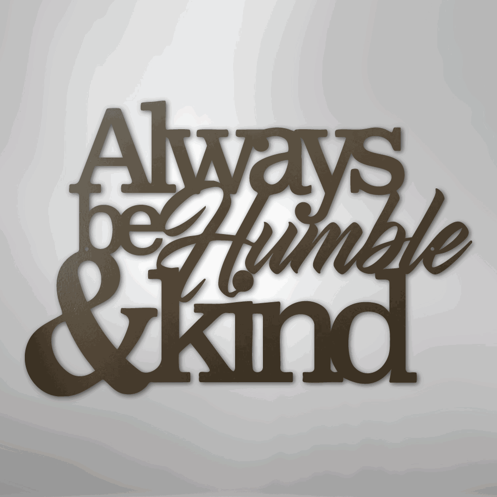 Humble and Kind - Steel Sign - Giftinum