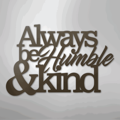 Humble and Kind - Steel Sign - Giftinum