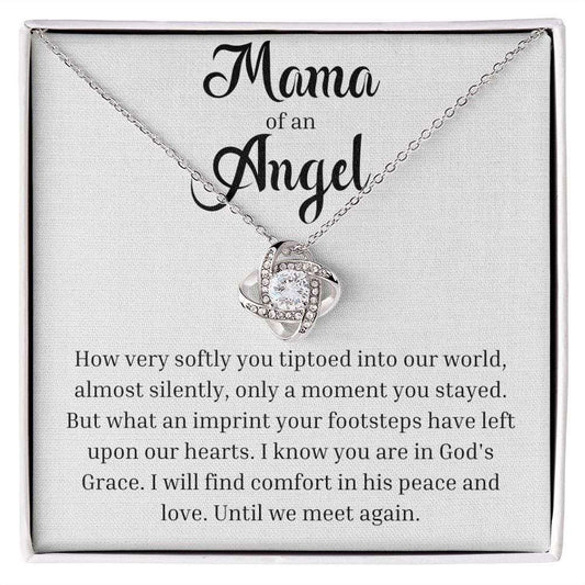 Mama of an Angel Love Knot Necklace - How very softly you tiptoed into our world - Giftinum