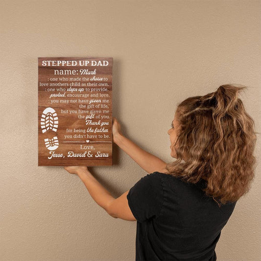 Stepped Up Dad Canvas - Made the choice - Giftinum