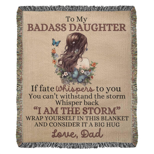 To Badass Daughter Blanket From Dad - I am the storm - Giftinum