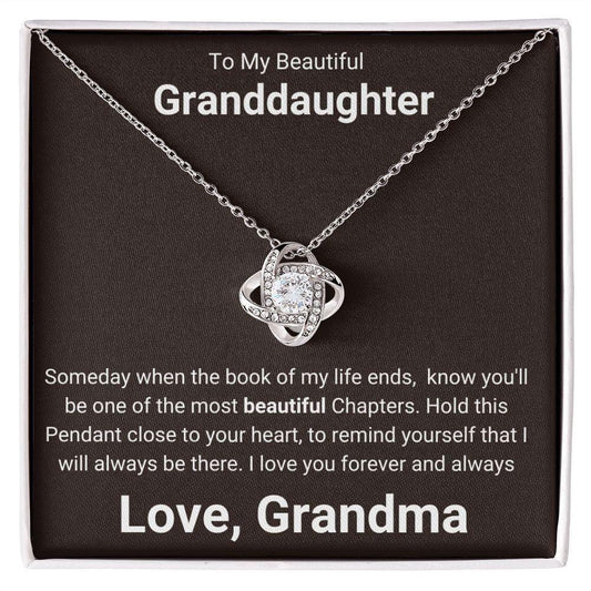 To My Beautiful Granddaughter Love Knot Necklace From Grandma - Someday when the book of my life ends. - Giftinum