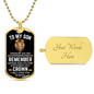 To My Son Dog Tag Necklace - Straighten your crown - Giftinum