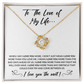 To the love of my life necklace - When I say I love you more - Giftinum