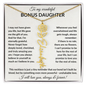 Wonderful Bonus Daughter - Life gave me the gift of you - Giftinum