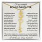 Wonderful Bonus Daughter - Life gave me the gift of you - Giftinum
