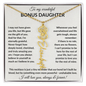 Wonderful Bonus Daughter - Life gave me the gift of you - Giftinum
