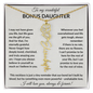Wonderful Bonus Daughter - Life gave me the gift of you - Giftinum