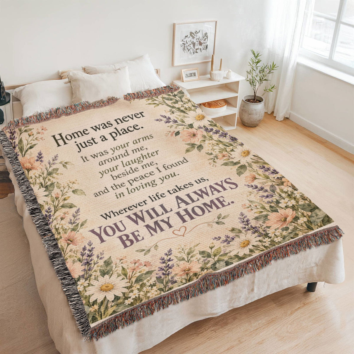 You Will Always Be My Home Floral Love Quote Woven Blanket - Giftinum