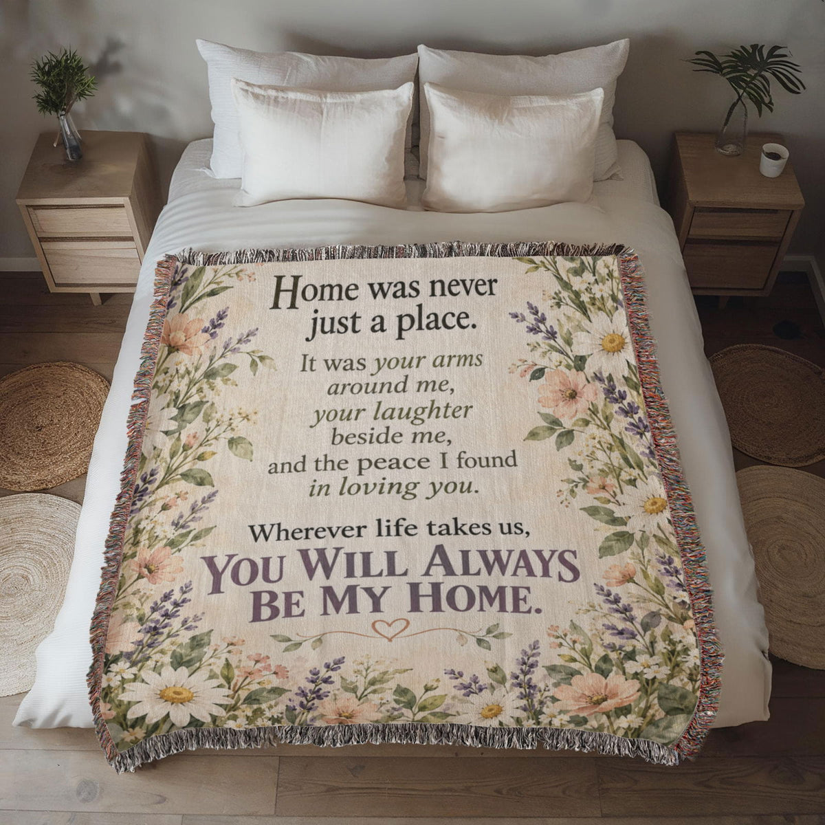You Will Always Be My Home Floral Love Quote Woven Blanket - Giftinum