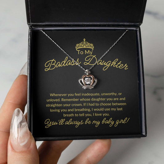 Badass Daughter crown necklace - you'll always be my baby girl - Premium Theme Precious Jewelry - Just $54.95! Shop now at Giftinum