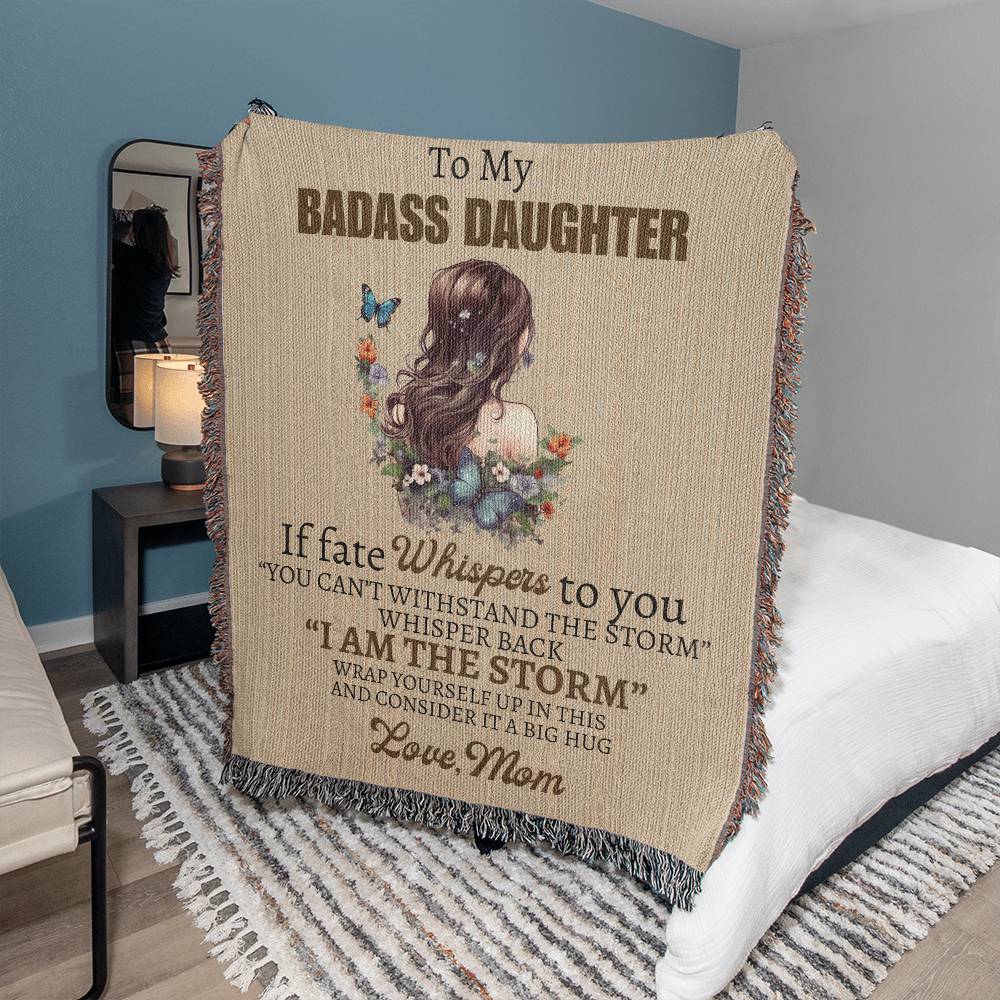 Badass Daughter Love Mom Woven Blanket - I am the storm - Premium Jewelry - Just $79.99! Shop now at Giftinum