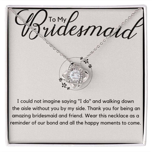 Bridesmaid Necklace - I could not imagine saying "I do" Jewelry Giftinum