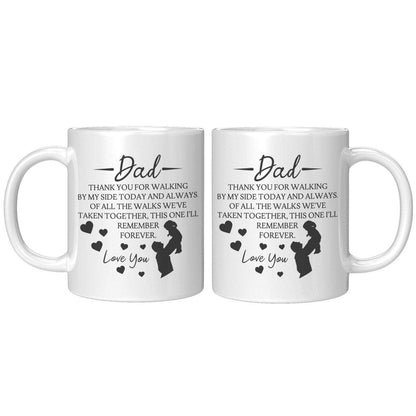 Dad Mug - Thank you for walking by my side Front/Back Giftinum