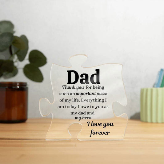 Dad Puzzle Piece Acrylic - You are an important piece Acrylic Giftinum