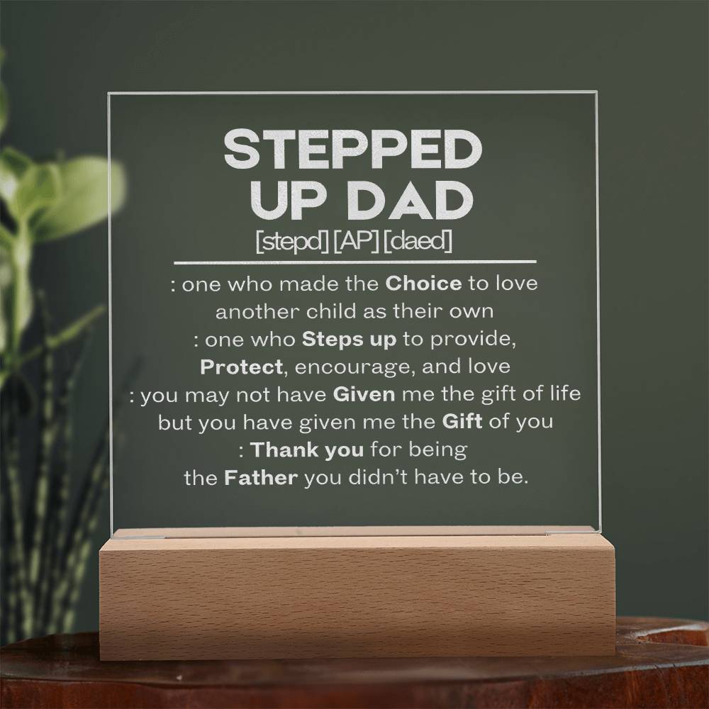 Engraved Stepped up dad Acrylic Plaque - Giftinum