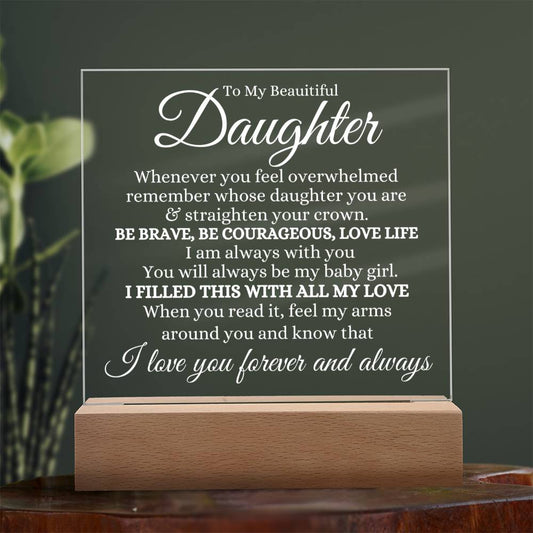 My Daughter Acrylic - Whenever you feel - Premium Jewelry - Just $39.95! Shop now at Giftinum