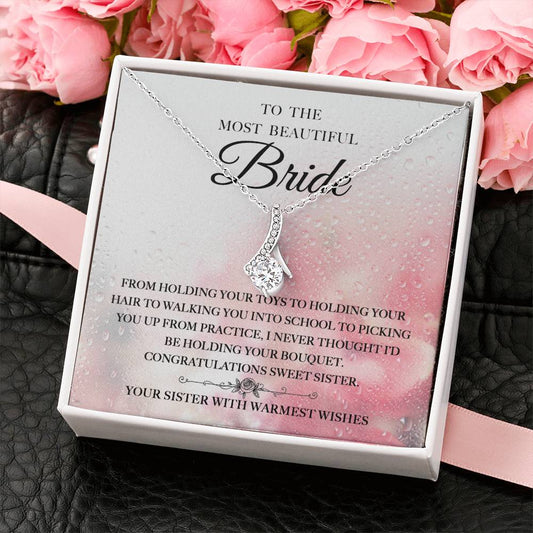 To Beautiful Bride - Congratulation Sister - Premium Jewelry - Just $59.95! Shop now at Giftinum