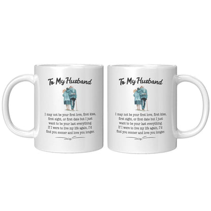 To Husband - Last Everything Mug Front/BackGiftinum