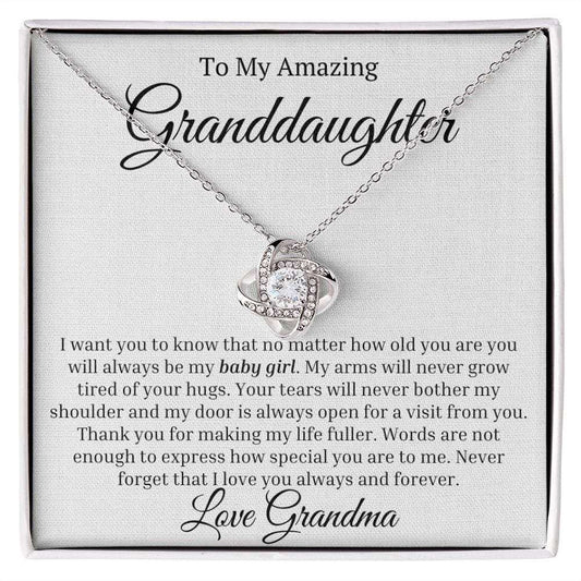 To My Amazing Granddaughter Love Knot Necklace - I want you to know that no matter how old - Premium Jewelry - Just $119.95! Shop now at Giftinum