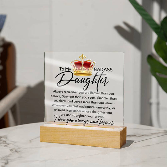To My Badass Daughter Acrylic Plaque - Always Remember - Premium Jewelry - Just $39.95! Shop now at Giftinum