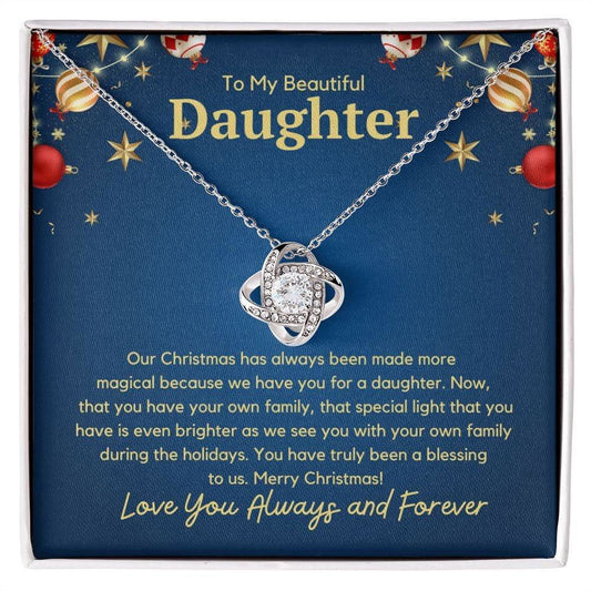 To My Beautiful Daughter Love Knot Necklace - Our Christmas has always JewelryGiftinum