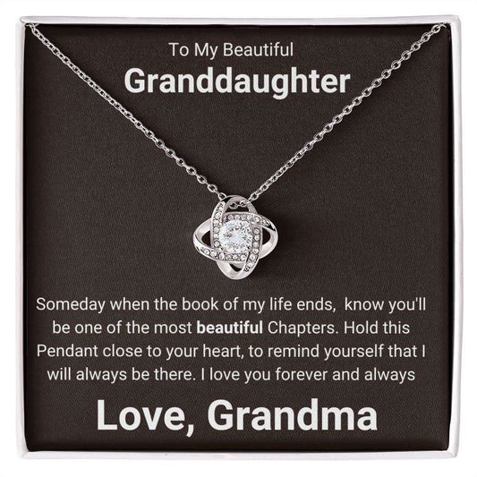 To My Beautiful Granddaughter from Grandma Love Knot Necklace - Someday when the book of my life ends JewelryGiftinum