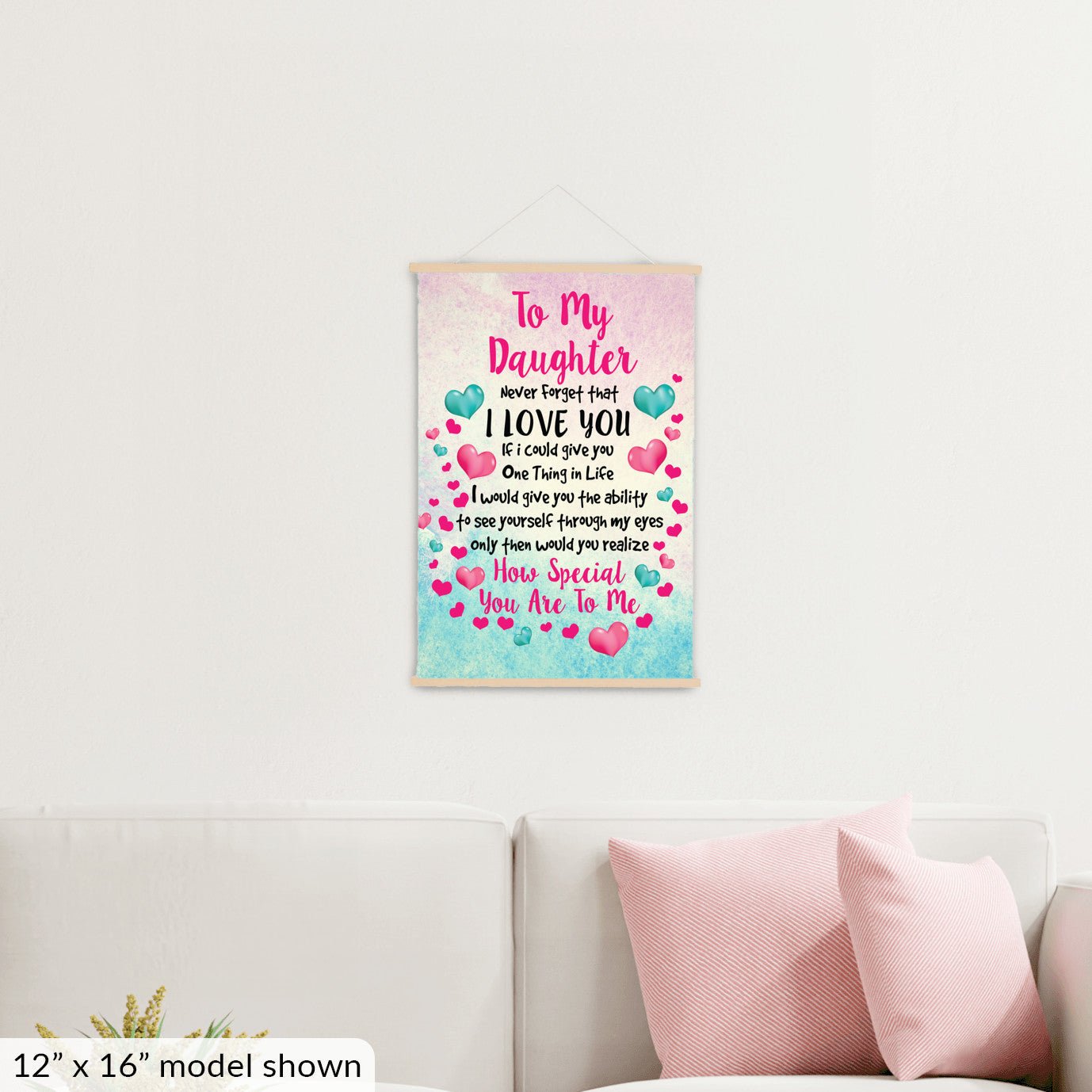 To My Daughter Hanging Canvas - If I could give you one thing - Premium Hanging Canvas - Just $49.99! Shop now at Giftinum