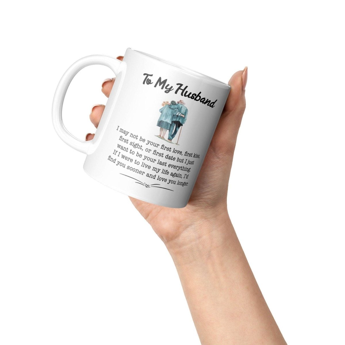 To My Husband Mug | My last everything Full WrapGiftinum